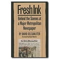thumbnail image 1 of Pre-Owned Fresh Ink : Behind the Scenes of a Major Metropolitan Newspaper (Hardcover) 9780929398846, 1 of 1