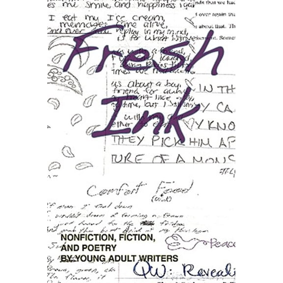 Fresh Ink: Nonfiction, Fiction, and Poetry by Young Adult Writers (Paperback) by Janet Nichols Lynch