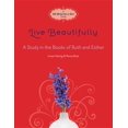 thumbnail image 1 of Fresh Life Series: Live Beautifully : A Study in the Books of Ruth and Esther (Paperback), 1 of 2