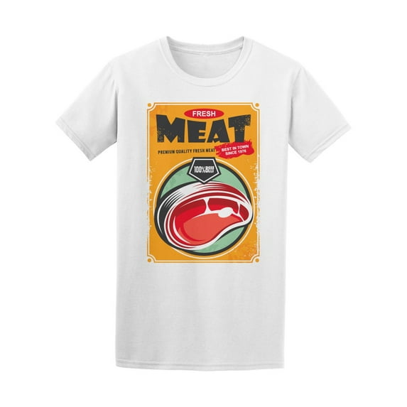 Fresh Meat 100 Percent Beef T-Shirt Men -Image by Shutterstock, Male x-Large
