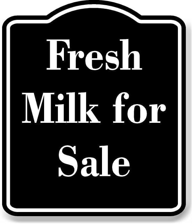 Fresh Milk for Sale BLACK Aluminum Composite Sign 20''x24''