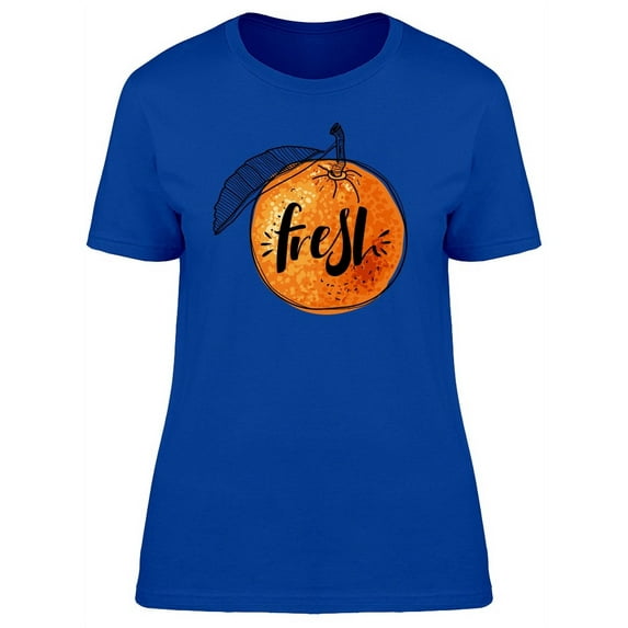 Fresh Orange With Caption T-Shirt Women -Image by Shutterstock, Female Medium