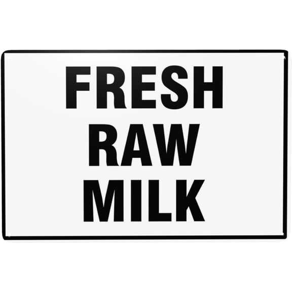 Fresh Raw Milk Sign – 8x12 Inch RustFree Aluminum,Weatherproof & UV Protected Metal Sign,HighVisibility Food Safety Notice for Farm or Market