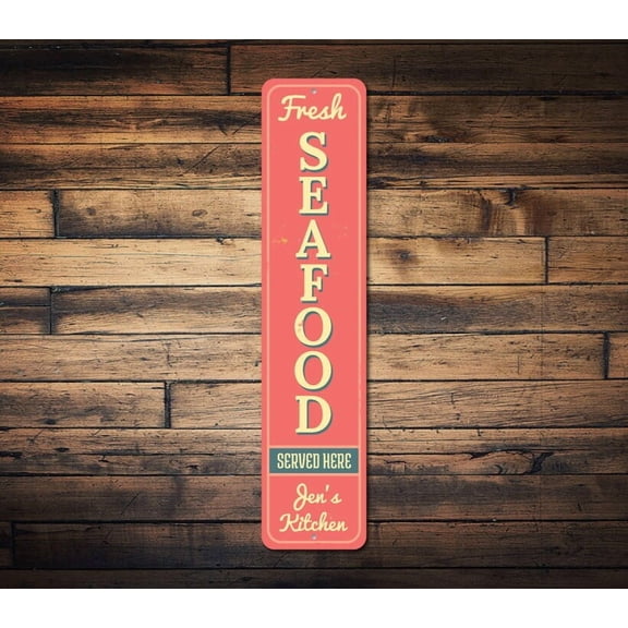 Fresh Seafood Vertical Sign Custom Served Here Kitchen Name Sign Ocean Lover Gift Metal Beach House Decor - Seafood Sign - Size: 16 x 4 Inches