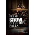 thumbnail image 1 of Fresh Snow on Bedford Falls: Second Chances (Paperback), 1 of 1