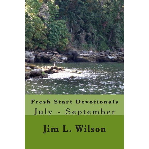 Fresh Start Devotionals: July - September