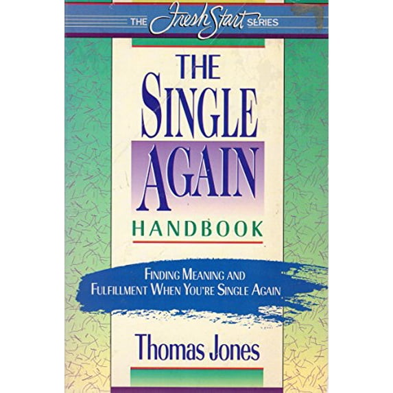 Pre-Owned The Single-Again Handbook: Finding Meaning and Fulfillment When You're Single Again (Fresh Start Series) Paperback