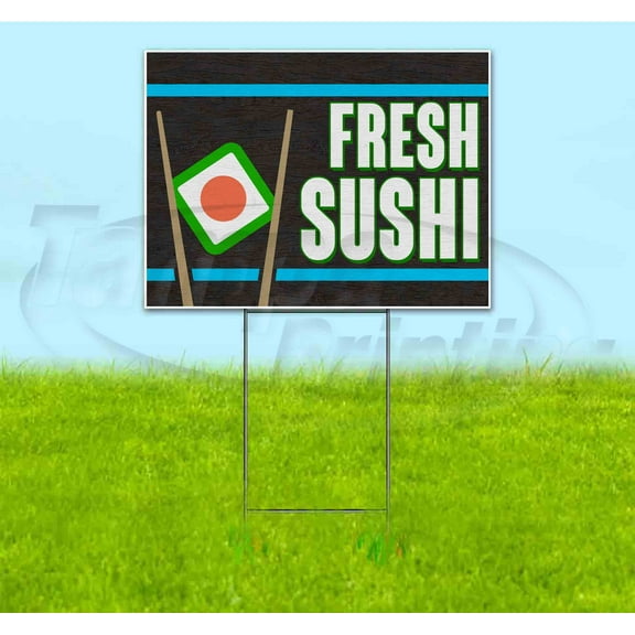 Fresh Sushi (18" x 24") Yard Sign, Includes Metal Step Stake