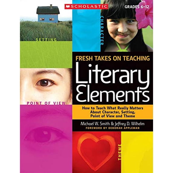 Pre-Owned Fresh Takes on Teaching Literary Elements (Paperback) 0545052564 9780545052566