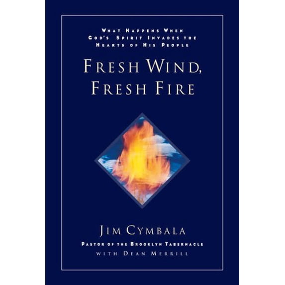 Pre-Owned The Fresh Wind, Fresh Fire: What Happens When God's Spirit Invades the Heart of His People Paperback