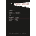 thumbnail image 1 of Fresh Wounds: Early Narratives of Holocaust Survival, (Paperback), 1 of 1