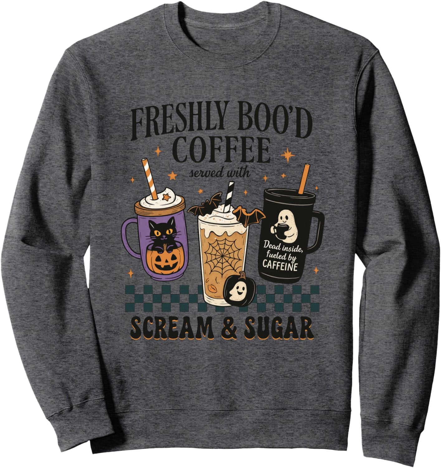 Freshly Boo'd Coffee Scream And Sugar Sweatshirt - Walmart.com