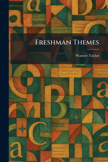 Freshman Themes, (Paperback)