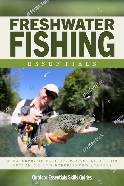 Freshwater Fishing Essentials : A Folding Pocket Guide to Gear ...