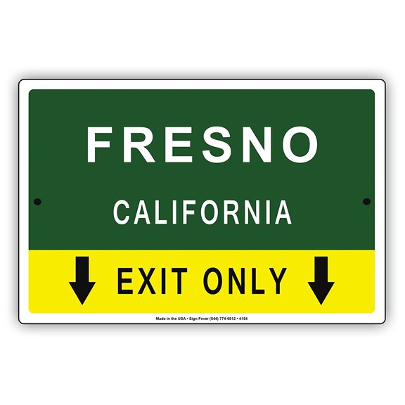 Fresno California Exit Only With Pointer Arrow Direction Way Road Signs Alert Caution Warning Aluminum Metal Sign 18"x24" Plate