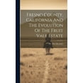 thumbnail image 1 of Fresno County, California And The Evolution Of The Fruit Vale Estate, 1 of 1