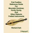 thumbnail image 1 of Fret Position Reference Guide For Mountain Dulcimer, Hurdy Gurdy, And Other Diatonic Fretted Instruments, (Paperback), 1 of 1