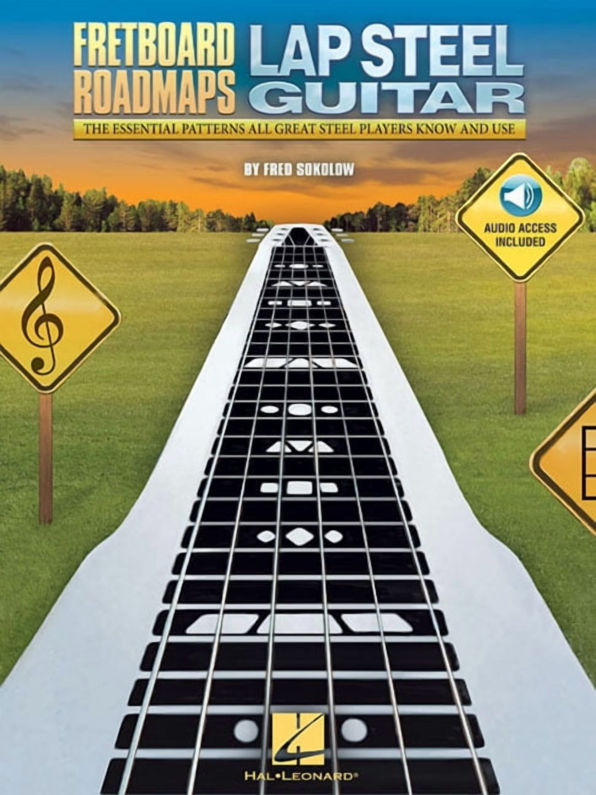 FRED SOKOLOW Fretboard Roadmaps Lap Steel Guitar Learn Solos Licks and Backups Essential Patterns and Tunings for All Skill Levels La, (Paperback)