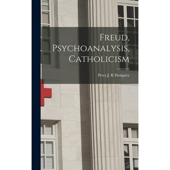 Freud, Psychoanalysis, Catholicism, (Hardcover)