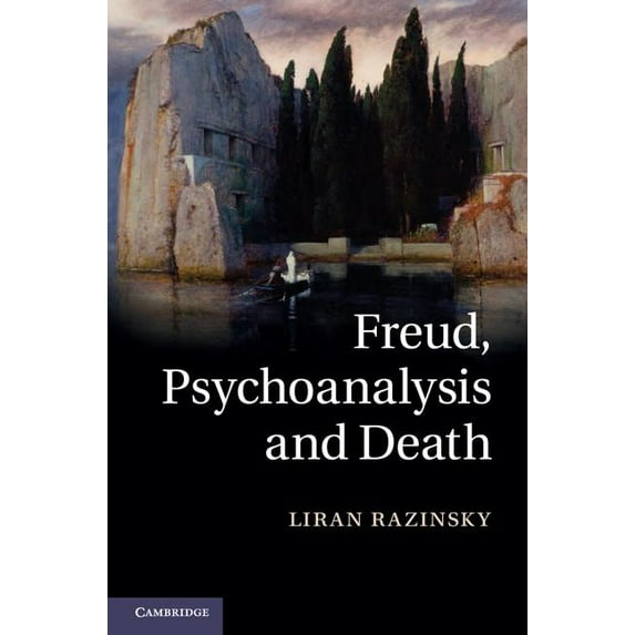 Freud, Psychoanalysis and Death, (Hardcover)