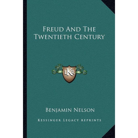 Freud and the Twentieth Century (Paperback) by Benjamin Nelson