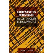 Freuds Papers on Technique and Contemporary Clinical Practice, Paperback