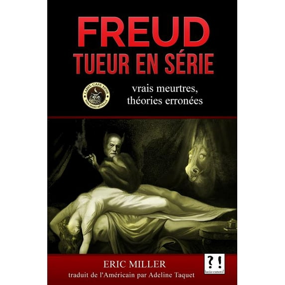 Freud Tueur En Serie: Vrais Meurtres, Theories Erronees