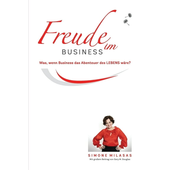 Freude Im Business - Joy of Business German (Paperback)