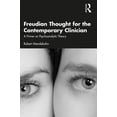 thumbnail image 1 of Freudian Thought for the Contemporary Clinician: A Primer on Psychoanalytic Theory, (Paperback), 1 of 1