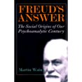 thumbnail image 1 of Pre-Owned Freud's Answer: The Social Origins of Our Psychoanalytic Century (Hardcover) 1566632161 9781566632164, 1 of 1