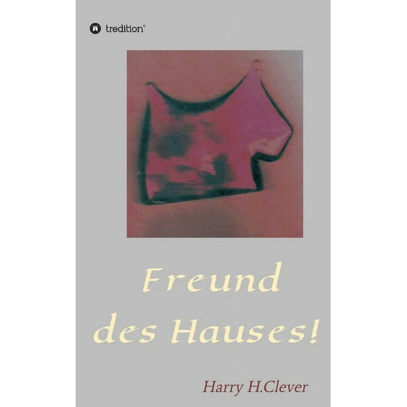 Freund des Hauses! (Hardcover)