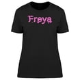 thumbnail image 1 of Freya Cool Pink Heart Name T-Shirt Women -Image by Shutterstock, Female Large, 1 of 2