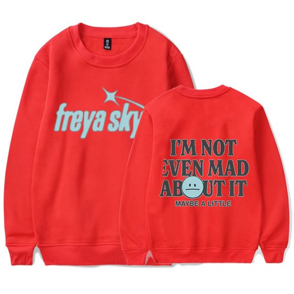 Freya Skye Merch “Not Even Mad About lt” Print Sweatshirt – Unisex Crewneck Graphic Pullover , Casual Streetwear Gift for Music Lovers
