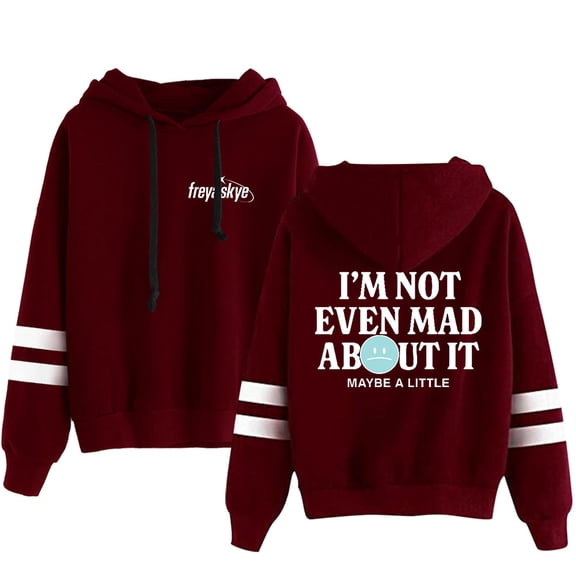 Freya Skye Not Even Mad About It Men/Women Hoodie Streetwear Sweatshirt Long Sleeve Hooded