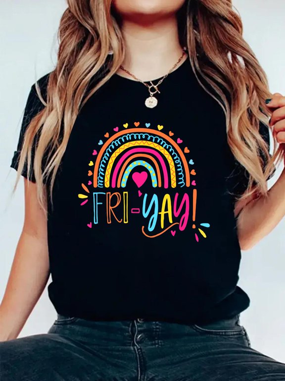 Fri-Yay Friday Rainbow Funny Teacher Tees Men Women T-Shirt