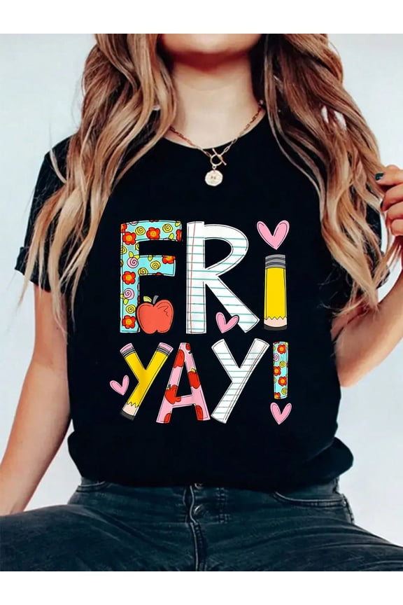 Fri-Yay Happy Friday Funny Weekend Teacher Back To School T-Shirt , Floral Print, Round Neck, Short Sleeves, Stretch Fabric, Summer Top