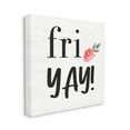 thumbnail image 1 of Fri Yay Phrase Day of the Week Friday Typography Gallery-Wrapped Canvas Print Wall Art, 17x17, 1 of 6