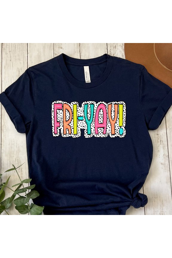 Fri-Yay Shirt, Funny Teacher Shirt, Weekend Shirt, Friyay Teacher Tshirt, Teacher Team Shirt, Cute Teacher Shirt, Gift For Teacher