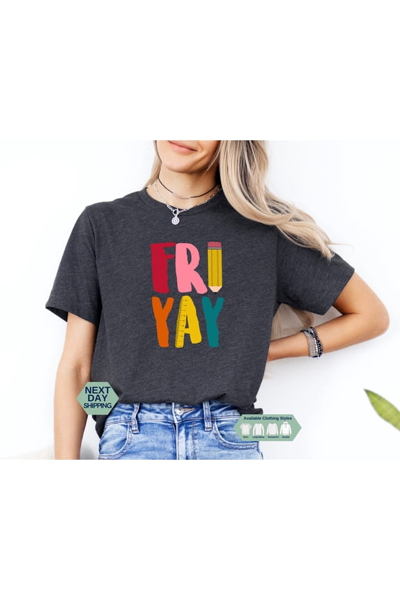 Fri Yay Teacher Sweatshirt, Teacher Sweatshirt, Friyay Hoodie, Teacher Shirt, Weekend Sweatshirt, Cute Teacher Shirt, Her Sweatshirt All Size S-5XL