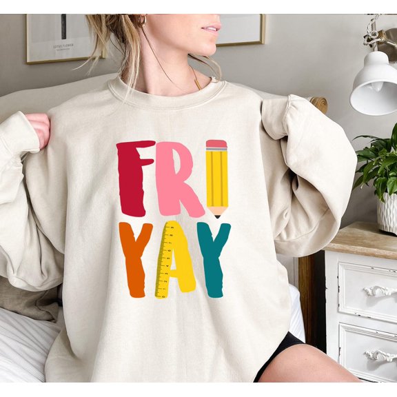 Fri Yay Teacher Sweatshirt: Weekend Sweater