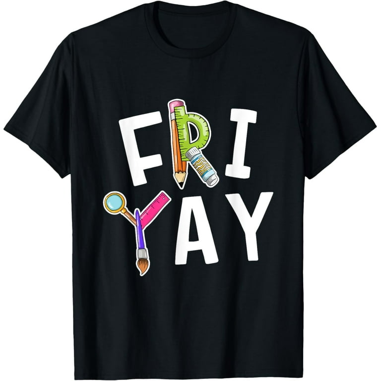 Friyay Teacher Weekend Back To School Funny Gift Friday T-Shirt Friyay Teacher Weekend Back To School Funny Gift Friday T-Shirt