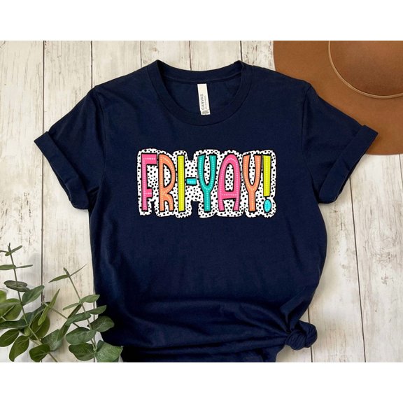 Fri Yay Teacher Weekend T-Shirt