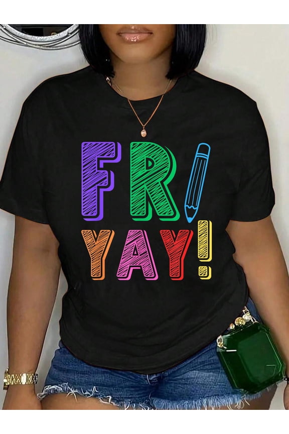 Fri-yay Teacher Funny Teacher Happy Friday Weekend TGIF Tee T-Shirt for Men Women Girls Kids Graphic Tee summer Tops For Women Round Neck Fashion Cotton shirts