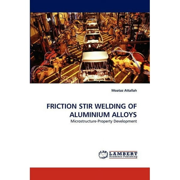 Friction Stir Welding of Aluminium Alloys (Paperback)