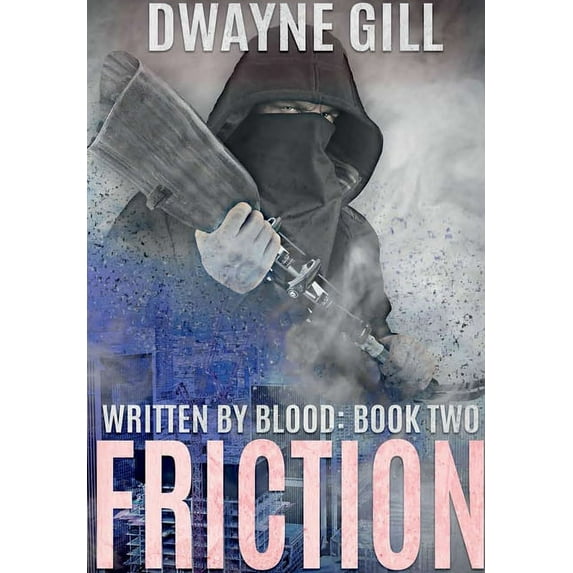 Friction: Written By Blood: Book Two, (Hardcover)