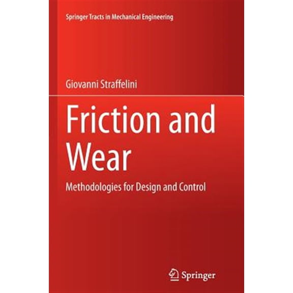 Pre-Owned Friction and Wear : Methodologies for Design and Control
