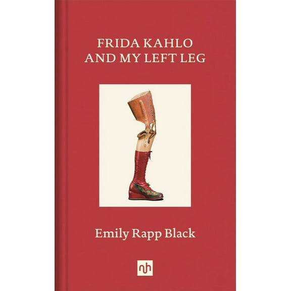 Frida Kahlo and My Left Leg (Hardcover)