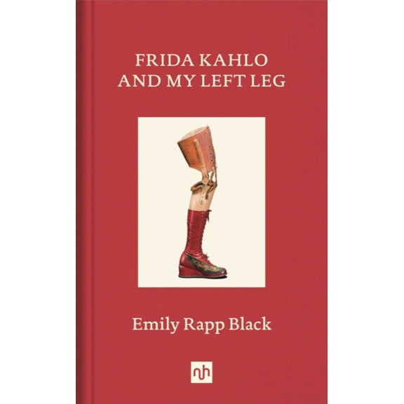 Pre-Owned Frida Kahlo and My Left Leg (Hardcover) 1912559269 9781912559268