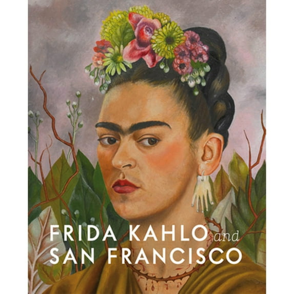 Pre-Owned Frida Kahlo and San Francisco (Paperback) 3777435732 9783777435732