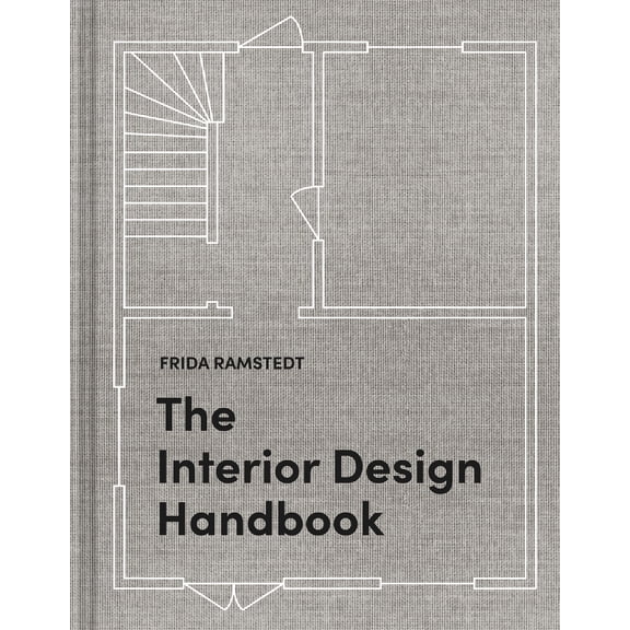 The Interior Design Handbook: Furnish, Decorate, and Style Your Space (Illustrated edition) (Hardcover)